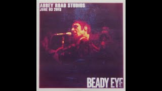 Beady Eye BE 2013 06 03 Acoustic Session Live Abbey Road Studios [upl. by Astor381]