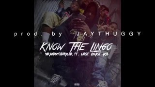 DRAKEO THE RULER Know The Lingo feat West Coast Ace PROD BY JAYTHUGGY 2016 [upl. by Ajani]