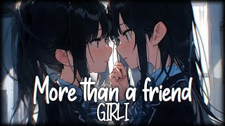 Nightcore  More Than A Friend GIRLI [upl. by Anaig]