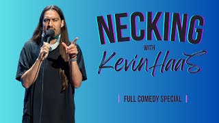 Necking with Kevin Haas  Full comedy special [upl. by Noicpesnoc]