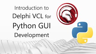 Introduction to Python GUI Development with Delphi for Python  Part 1 Delphi VCL for Python [upl. by Inhoj]