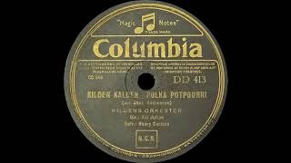 Kilden Kalder  Polka Potpourri  Kildens Orkester  Kai Julian  1933 [upl. by Nnylav]