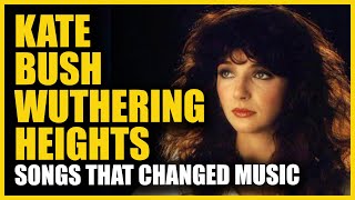 Songs that Changed Music Kate Bush  Wuthering Heights [upl. by Kendell]