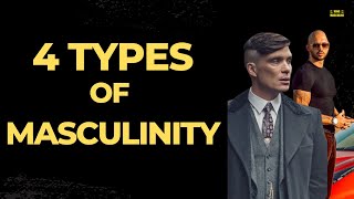 4 TYPES OF MASCULINITY [upl. by Aelanej]