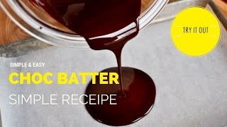 How to Make a Simple amp Easy Smooth Chocolate Batter [upl. by Ruon180]