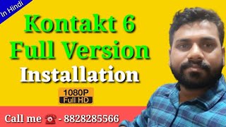 How To Install Kontakt 6  Kontakt 6 Full Installation in Hindi Kontakt 6 Insatll Kaise Kare [upl. by Hercules]