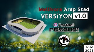 Mellivora PES 2021 Arap Stadyum Paketi Kurulum [upl. by Ainafets]