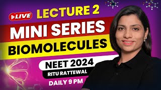 Biomolecules by Ritu Rattewal Lecture 2  Free Mini Series on Biomolecules  NEET Biology  NEET2024 [upl. by Pass849]