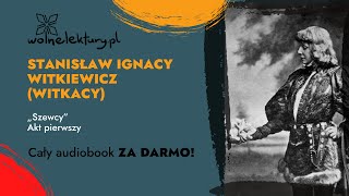 Szewcy Akt pierwszy – Stanisław Ignacy Witkiewicz Witkacy – CAŁY AUDIOBOOK ZA DARMO cz 35  Woln [upl. by Tulley]