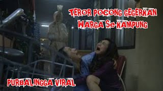 GEGERKAN 5 DESA SEKALIGUS  TEROR POCONG LEMPAR BATU KERUMAH WARGA KUTASARI PURBALINGGA  PART 2 [upl. by Ayekan]