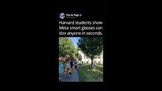 Harvard students Show meta smart glasses can dox anyone in seconds     smartglasses facialreco [upl. by Tilda270]