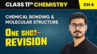 Chemical Bonding and Molecular Structure  One Shot Revision  Class 11 Chemistry Chapter 4  CBSE [upl. by Itsrik]