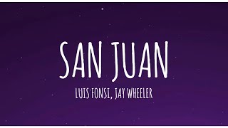 Luis Fonsi Jay Wheeler  San Juan LetraLyrics [upl. by Shoemaker]