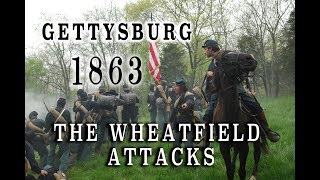 Civil War 1863  Gettysburg July 2nd  The Wheatfield Attacks [upl. by Eniladam89]