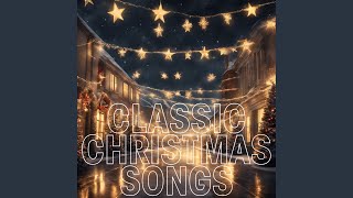 Classic Christmas Songs [upl. by Arleyne825]