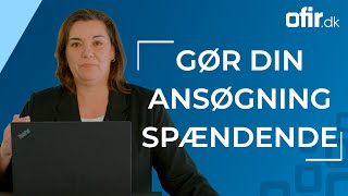 Del 4 Den motiverede ansøgning  Gør din ansøgning spændende [upl. by Patt]