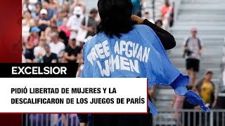 Pidió libertad de mujeres y la descalificaron de los Juegos de París [upl. by Renrut]