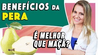 Benefícios da Pera  Para Que Serve Solta o Intestino Melhor que Maçã DICAS [upl. by Nojed744]