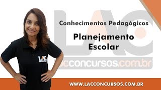 Planejamento Escolar  Conhecimentos Pedagógicos [upl. by Seabrook]