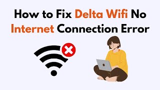 How to Fix Delta Wifi No Internet Connection Error [upl. by Ahsenroc]