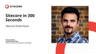 Sitecore OrderCloud in 300 seconds [upl. by Curson]