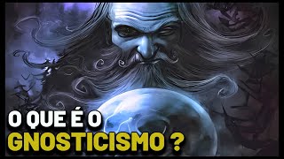 O QUE É O GNOSTICISMO RELIGIÕES E CRENÇAS [upl. by Yartnod436]