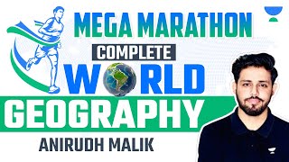 Mega Marathon  Complete World Geography  UPSC CSE 202425  Anirudh Malik [upl. by Baudoin937]