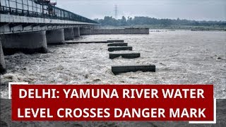 Delhi Yamuna river water level crosses danger mark [upl. by Tdnerb221]