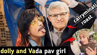 dolly chai and Vada pav girl roast carryminati carryminati [upl. by Isabella]