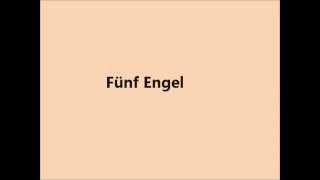 Fünf Engel [upl. by Clarkin]