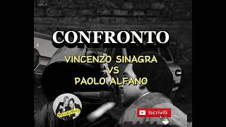 Confronto  Vincenzo Sinagra vs Paolo Alfano [upl. by Shelly402]