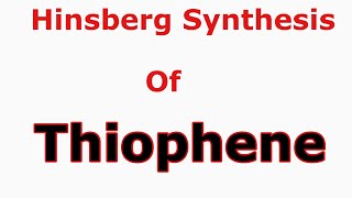 Hinsberg Synthesis of Thiophene  Hetrocyclic Compounds [upl. by Inilahs]