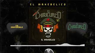 El Chiricuazo V2  Audio Oficial  El Makabelico  DEL Records 2022 [upl. by Jamieson403]