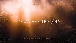 TODAS AS GERAÇÕES  JULIANO RAVANELLO  GREGORIAN CHANTS [upl. by Marlena]