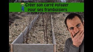 Créer son carré potager pour la culture de framboisier permaculture [upl. by Yeldarb]