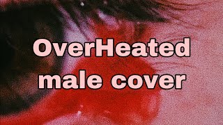 OverHeated male cover [upl. by Youlton]