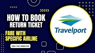 HOW TO BOOK SPECIFIC AIRLINE IN GALILEO  HOW TO BOOK RETURN TICKET IN GALILEO  BOOK BOTH SEGMENT [upl. by Egoreg367]