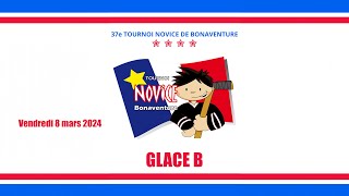 Glace B  Tournoi Novice de Bonaventure Vendredi 8 mars 2024 [upl. by Kowatch]