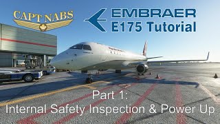 Embraer E175 Tutorial 01 Safety Inspection amp Power Up [upl. by Welby]