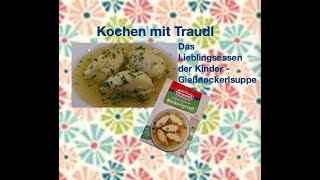 Dafür werden euch euere Enkel und Kinder lieben  für die Grießnockerlsuppe nach Oma Traudls Art [upl. by Norda]