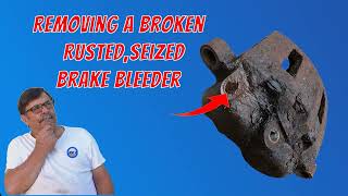 Removing A Broken Seized Brake Bleeder Screw [upl. by Gnud]