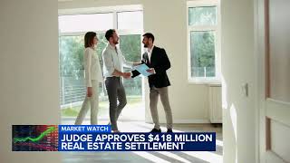 Judge gives final approval to 418M real estate settlement [upl. by Edelstein67]