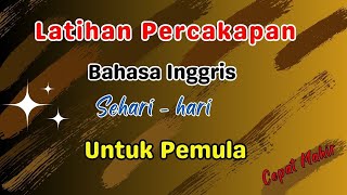 Untuk Pemula  Percakapan Bahasa Inggris Seharihari dengan Kalimat Pendek dan Sederhana  Ep12 [upl. by Boyden]