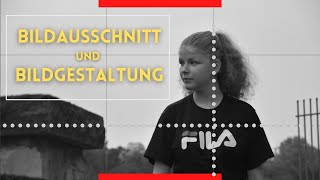 Bildausschnitt und Bildgestaltung  Tipps und Tricks für Einsteiger in der Fotografie [upl. by Atilol926]