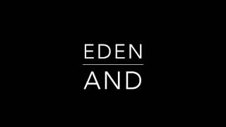 And  EDEN Lyrics [upl. by Alikee]