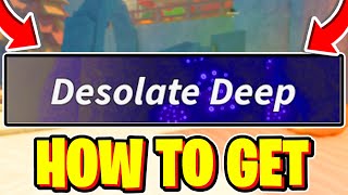 How To FIND DESOLATE DEEP LOCATION In Fisch Roblox [upl. by Minabe736]