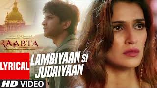 Lambiyaan Si Judaiyaan Song Arijit SinghRaabta [upl. by Torin]