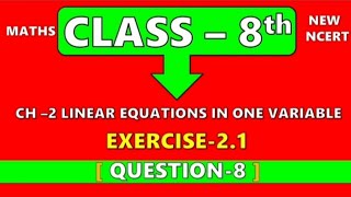 Ex 21 q8 Ch2 Linear Equations in one VariableClass8th Maths New Edition CBSERBSE [upl. by Netsrek]