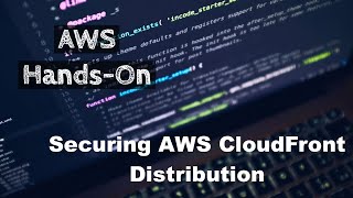 Securing AWS CloudFront Distribution 15 [upl. by Kast]