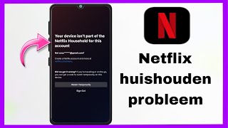 Netflix Huishouden Probleem  Uw apparaat maakt geen deel uit van het Netflixhuishouden voor dit [upl. by Gorski840]